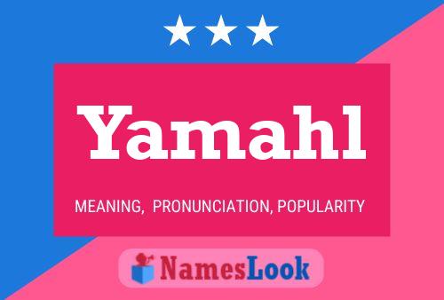 Yamahl Name Poster