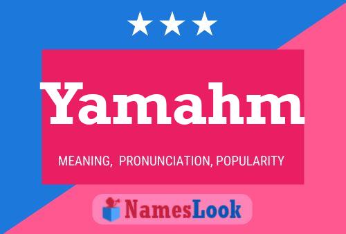 Yamahm Name Poster