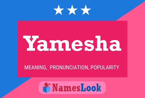 Yamesha Name Poster