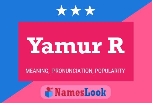 Yamur R Name Poster