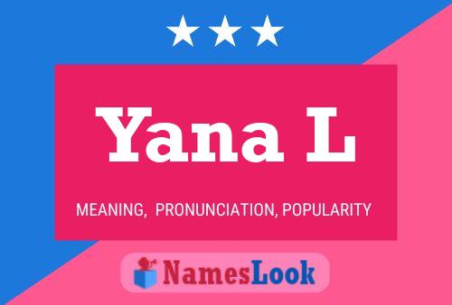 Yana L Name Poster