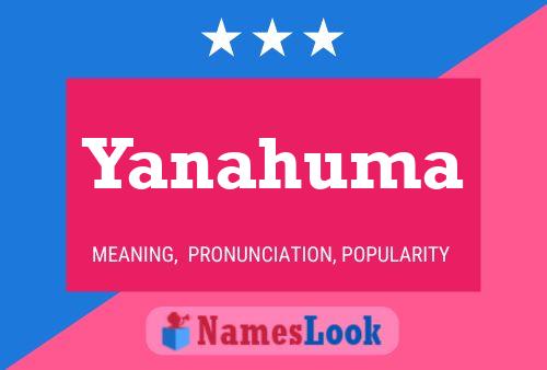 Yanahuma Name Poster