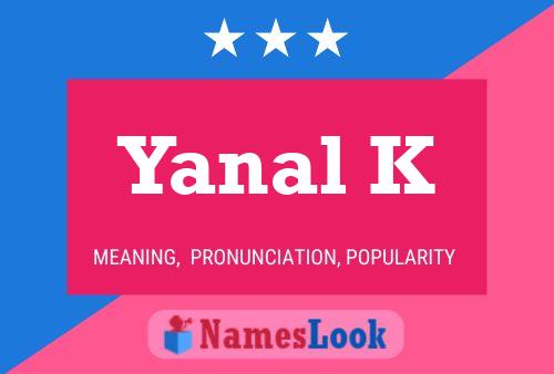 Yanal K Name Poster