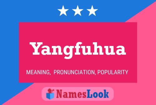 Yangfuhua Name Poster