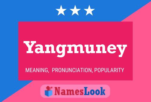 Yangmuney Name Poster