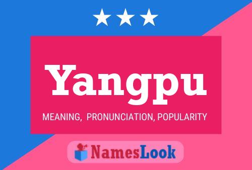 Yangpu Name Poster