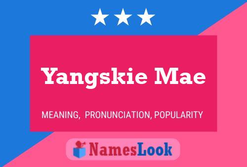 Yangskie Mae Name Poster