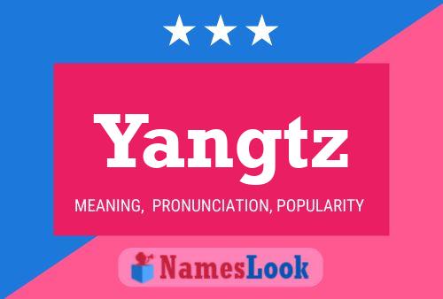 Yangtz Name Poster