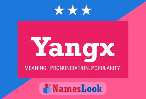 Yangx Name Poster