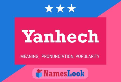 Yanhech Name Poster