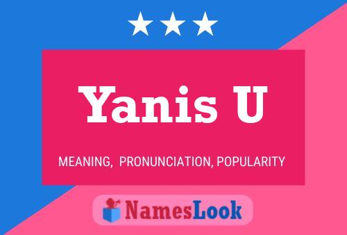 Yanis U Name Poster