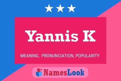 Yannis K Name Poster