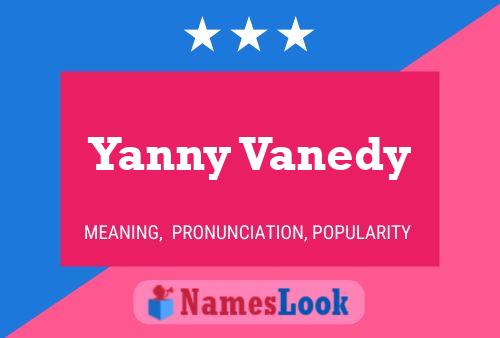 Yanny Vanedy Name Poster