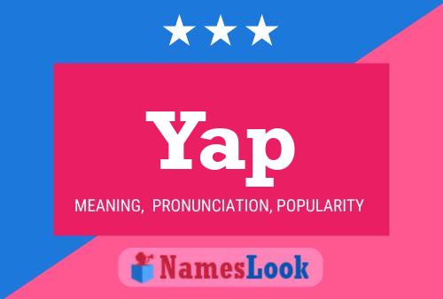 Yap Name Poster