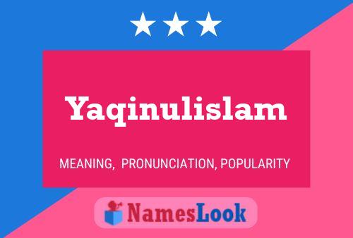 Yaqinulislam Name Poster