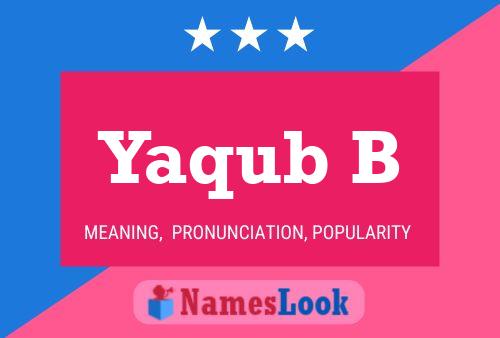 Yaqub B Name Poster