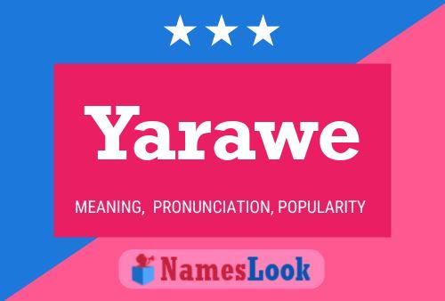 Yarawe Name Poster