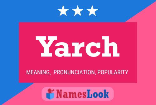 Yarch Name Poster