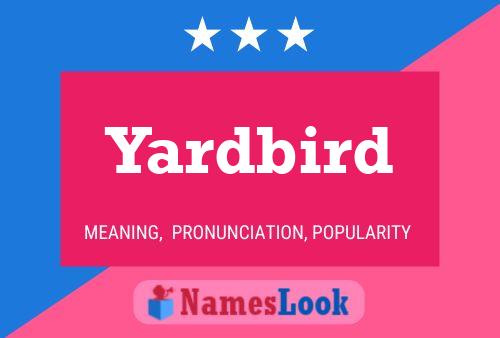 Yardbird Name Poster