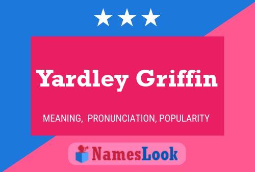 Yardley Griffin Name Poster