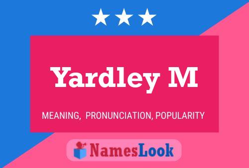 Yardley M Name Poster