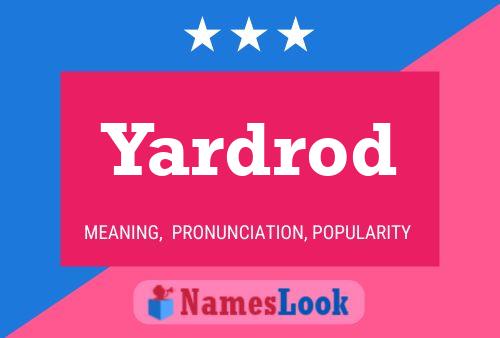 Yardrod Name Poster