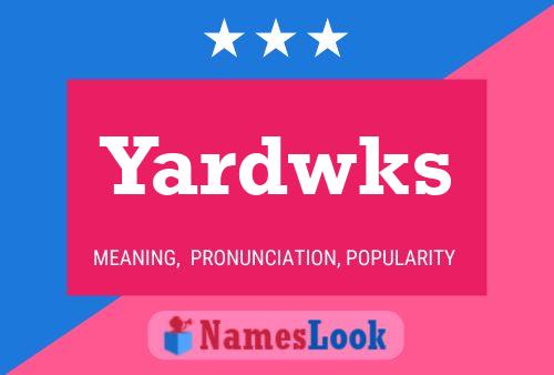 Yardwks Name Poster