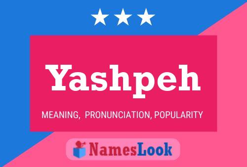 Yashpeh Name Poster