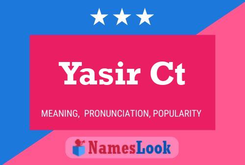 Yasir Ct Name Poster