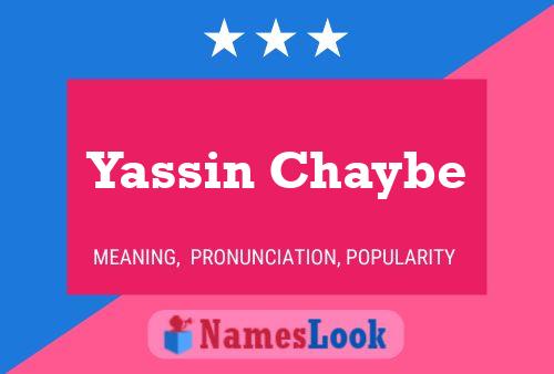 Yassin Chaybe Name Poster