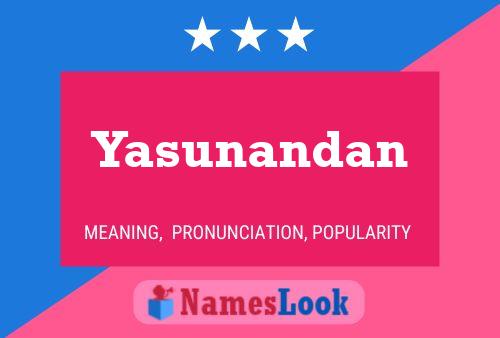 Yasunandan Name Poster