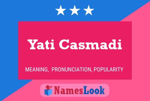 Yati Casmadi Name Poster