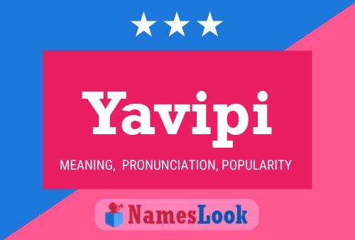 Yavipi Name Poster