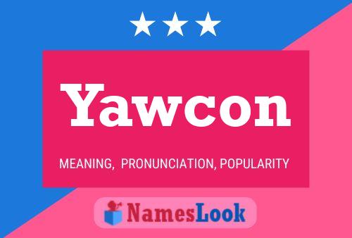 Yawcon Name Poster