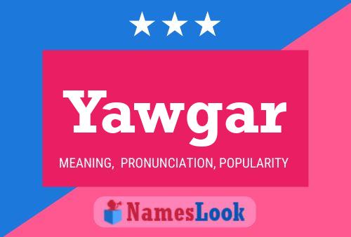 Yawgar Name Poster