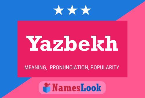 Yazbekh Name Poster