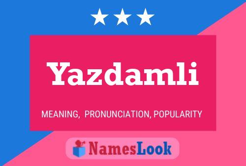 Yazdamli Name Poster