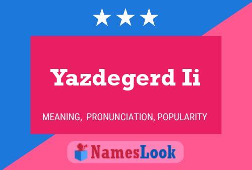 Yazdegerd Ii Name Poster