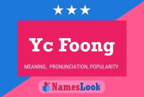 Yc Foong Name Poster