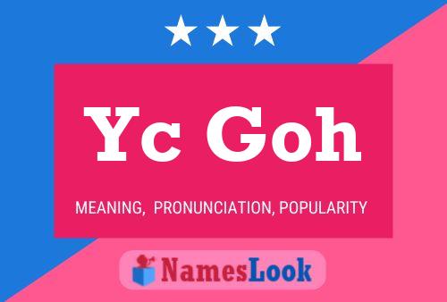 Yc Goh Name Poster