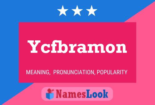 Ycfbramon Name Poster