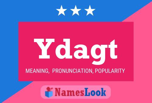 Ydagt Name Poster