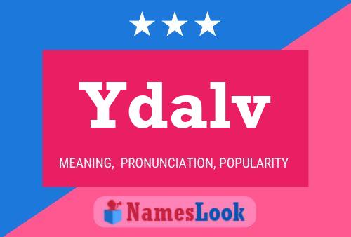 Ydalv Name Poster