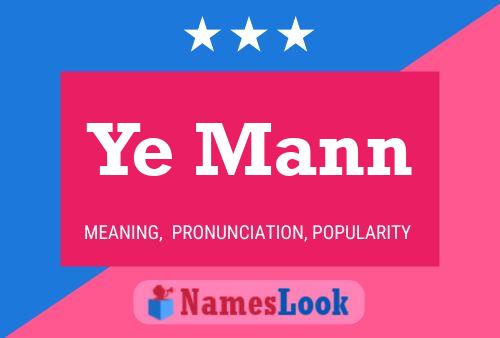 Ye Mann Name Poster