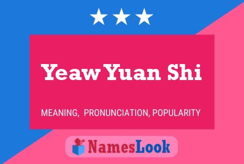 Yeaw Yuan Shi Name Poster