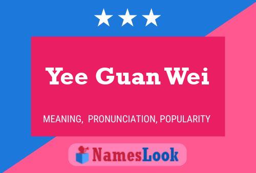 Yee Guan Wei Name Poster