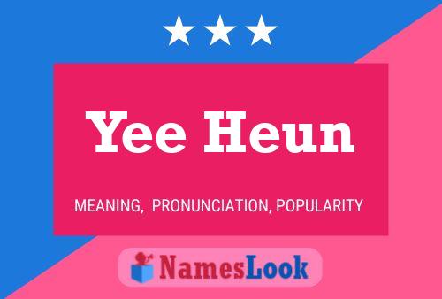 Yee Heun Name Poster