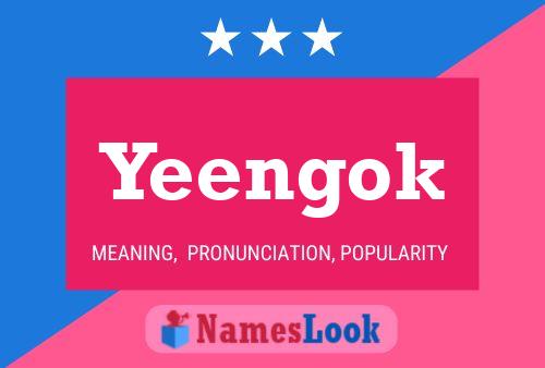 Yeengok Name Poster