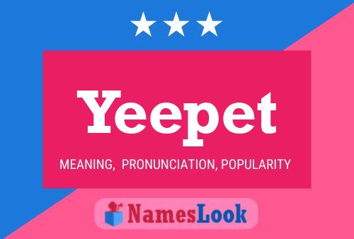 Yeepet Name Poster