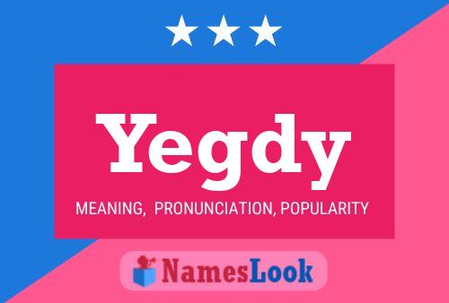 Yegdy Name Poster